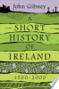 A_short_history_of_Ireland__1500-2000