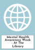 Mental Health Awareness Week - At The Library