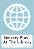Sensory Play - At The Library