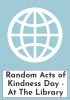 Random Acts of Kindness Day - At The Library