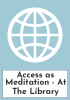 Access as Meditation - At The Library
